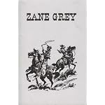 Zane Grey,: The man whose books made the West famous, book cover