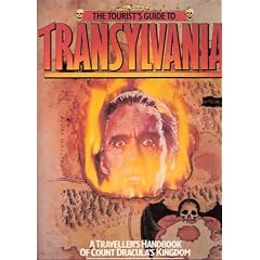 The Tourist's Guide to Transylvania: A Traveller's Handbook of Count Dracula's Kingdom