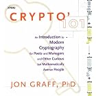 Click here to buy  Crypto' 101: An Introduction to Modern Cryptography for Poets and Managers and Other... by Jon Graff.