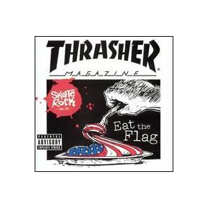 Thrasher Skate Rock, Vol. 12: Eat the Flag