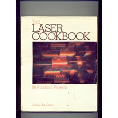 The Laser Cookbook: 88 Practical Projects