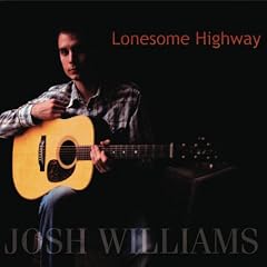 Josh Williams 'Lonesome Highway'