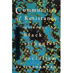 Communities of Resistance: Writings on Black Struggles for Socialism