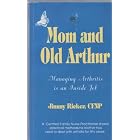 Mom and Old Arthur: Managing Arthritis is an Inside Job by 