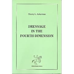 Dressage in the Fourth Dimension: A Study Exploring the Role of Aesthetics in Epistemology by Addressing the Transformational Potential of Classical Dressage