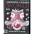 Augustus Caesar's world,: A story of ideas and events from B.C. 44 to... by Genevieve Foster