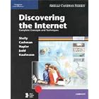 Click here to buy Discovering the Internet: Complete Concepts and Techniques by Gary B. Shelly, Thomas J. Cashman, H. Albert Napier, and Philip J. Judd.