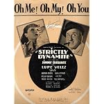 Oh Me ! Oh My ! Oh You !: Jimmy Durante and Lupe Velez Cover (Movie Tie-in for "Strictly Dynamite") book cover