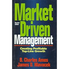 Market-Driven Management: Creating Profitable Top-Line Growth
