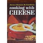 Better Homes and Gardens Cooking with Cheese by Anonymous