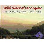 Wild Heart of Los Angeles: The Santa Monica Mountains book cover