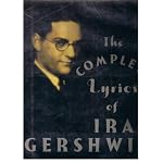The Complete Lyrics of Ira Gershwin book cover