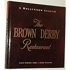 The Brown Derby Restaurant: A Hollywood Legend by Sally Wright Cobb, Marc Willems, and Jane Wyman