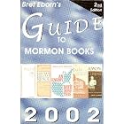 Bret Eborn's Guide to Mormon Books - Second Edition by  Bret A. Eborn