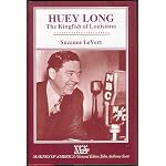 Huey Long: The Kingfish of Louisiana (Makers of America) book cover