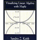 Click here to buy Visualizing Linear Algebra Using Maple by  Sandra Keith.
