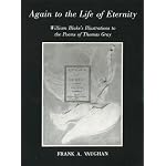 Again to the Life of Eternity: William Blake's Illustrations to the Poems of Thomas Gray book cover