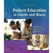 Patient Education in Health and Illness (PATIENT EDUCATION: ISSUES, PRINC & PRACTICES ( RANKIN))