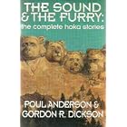 The Sound and the Furry (The Complete Hoka Stories) by Poul Anderson and Gordon R. Dickson