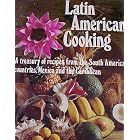 Latin American Cooking;: A Treasury of Recipes from the South American Countries, Mexico... by American Cooking