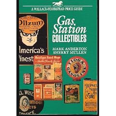 Gas Station Collectibles (Wallace-Homestead Price Guide)
