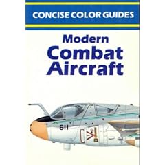 Modern Combat Aircraft (Concise Color Guides Series)