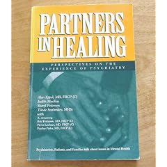 Partners in Healing: Perspectives on the Experience of Psychiatry