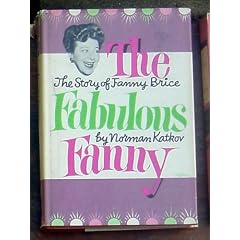 The fabulous Fanny;: The story of Fanny Brice