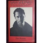 SAM SHEPARD:  THE LIFE, THE LOVES, BEHIND THE LEGEND OF A TRUE AMERICAN ORIGINAL. book cover