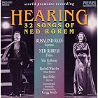 Hearing: 32 Songs of Ned Rorem by Ron Hilley, Richard Wagner, Ned Rorem, Gregg Smith, and David Starobin