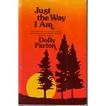 Just the Way I Am: Poetic Selections on "Reasons to Live, Reasons to Love and Reasons to Smile" from the Songs of Dolly Parton book cover