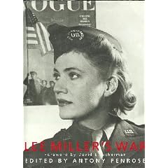 Lee Miller's War: Photographer and Correspondent With the Allies in Europe 1944-45