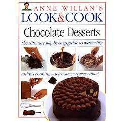 Anne Willan's Look & Cook: Chocolate Desserts