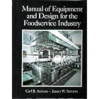 Manual of Equipment and Design for the Foodservice Industry by Foodservice Management