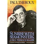 Sunrise with Seamonsters : A Paul Theroux Reader book cover