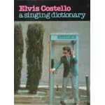 Elvis Costello - A Singing Dictionary book cover