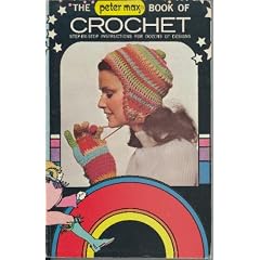 The Peter Max book of crochet (Pyramid gift edition 9297-345)