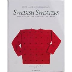 Swedish Sweaters: New Designs from Historical Examples (An International Craft Classic)