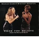 Click here to buy When You Believe by  Mariah Carey and Whitney Houston .