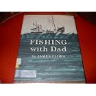 Fishing With Dad by  James. Flora