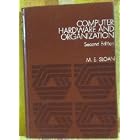 Click here to buy Computer hardware and organization: An introduction by  M. E Sloan.