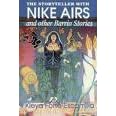 The Storyteller with Nike Airs and Other Barrio Storie