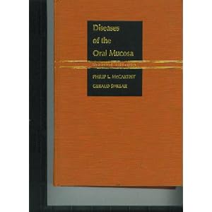 Click here to buy Diseases of the Oral Mucosa by Philip L. McCarthy.