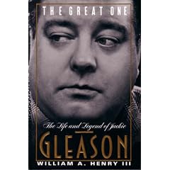 The Great One: The Life and Legend of Jackie Gleason