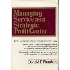 Managing Service As a Strategic Profit Center