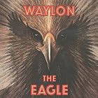 Click here to buy The Eagle by  Waylon Jennings .