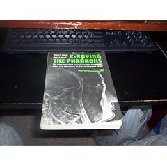 X-Raying the Pharaohs: The Most Important Breakthrough in Egyptology Since the Discovery of Tutankhaman's Tomb
