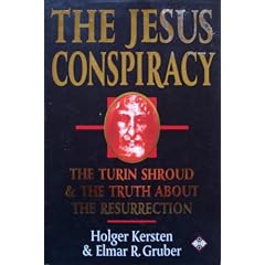 The Jesus Conspiracy: The Turin Shroud and the Truth About Resurrection