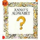 Anno's Alphabet by  Mitsumasa Anno