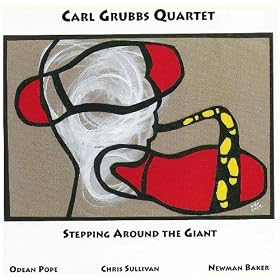 Carl Grubbs Quartet : Stepping Around the Giant